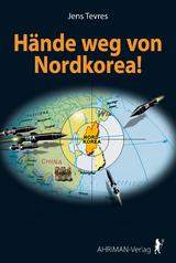 Hände weg von Nordkorea! - Tevres, Jens