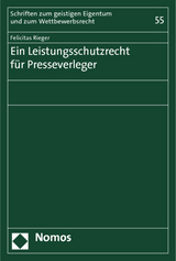 Ein Leistungsschutzrecht für Presseverleger - Felicitas Rieger