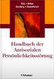 Handbuch der Antisozialen Persönlichkeitsstörung - Birger Dulz; Peer Briken; Otto F. Kernberg; Udo Rauchfleisch