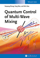 Quantum Control of Multi-Wave Mixing - Yanpeng Zhang, Feng Wen, Min Xiao