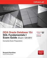 OCA Oracle Database 12c SQL Fundamentals I Exam Guide (Exam 1Z0-061) - Ramklass, Roopesh
