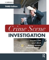 Crime Scene Investigation - Fish, Jacqueline T.; Miller, Larry S.; Braswell, Michael C.; Wallace, Edward W.