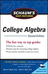 Schaum's Easy Outline of College Algebra, Second Edition - Moyer, Robert; Spiegel, Murray