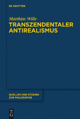 Transzendentaler Antirealismus -  Matthias Wille