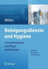 Reinigungsdienste und Hygiene in Krankenhäusern und Pflegeeinrichtungen - Ludwig C. Weber