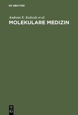 Molekulare Medizin - Matthias W. Hentze, Christian Hagemeier, Claus R. Bartram