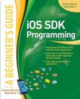 iOS SDK Programming A Beginners Guide - Brannan, James; Ward, Blake