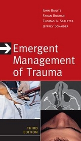 Emergent Management of Trauma, Third Edition - Bailitz, John; Bokhari, Faran; Scaletta, Thomas; Schaider, Jeffrey