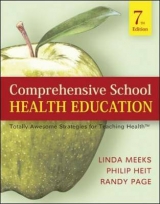 Comprehensive School Health Education: Totally Awesome Strategies For Teaching Health - Meeks, Linda; Heit, Philip; Page, Randy