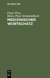 Medizinischer Wortschatz -  Franz Pera,  Heinz-Peter Schmiedebach