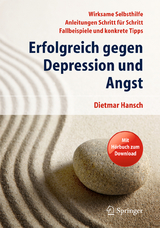 Erfolgreich gegen Depression und Angst - Dietmar Hansch