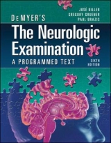 DeMyer's The Neurologic Examination: A Programmed Text, Sixth Edition - Biller, Jose; Gruener, Gregory; Brazis, Paul