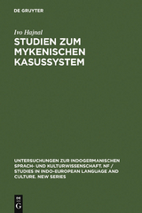 Studien zum mykenischen Kasussystem - Ivo Hajnal