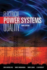 Electrical Power Systems Quality, Third Edition - Dugan, Roger; McGranaghan, Mark; Santoso, Surya; Beaty, H. Wayne