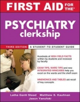 First Aid for the Psychiatry Clerkship, Third Edition - Ganti, Latha; Kaufman, Matthew; Yanofski, Jason