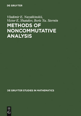 Methods of Noncommutative Analysis - Vladimir E. Nazaikinskii, Victor E. Shatalov, Boris Yu. Sternin
