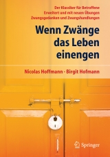 Wenn Zwänge das Leben einengen - Hoffmann, Nicolas; Hofmann, Birgit