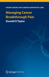 Managing Cancer Breakthrough Pain - Donald R Taylor