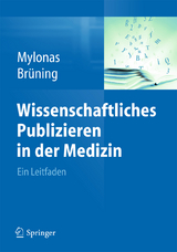 Wissenschaftliches Publizieren in der Medizin - Ioannis Mylonas, Ansgar Brüning