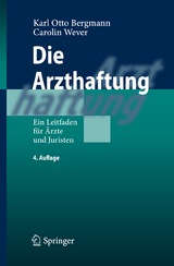 Die Arzthaftung - Karl Otto Bergmann, Carolin Wever