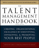 The Talent Management Handbook, Second Edition: Creating a Sustainable Competitive Advantage by Selecting, Developing, and Promoting the Best People - Berger, Lance A.; Berger, Dorothy R.