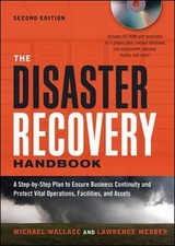The Disaster Recovery Handbook: A Step-by-Step Plan to Ensure Business Continuity and Protect Vital Operations, Facilities, and Assets - Wallace, Michael; Webber, Lawrence