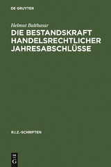 Die Bestandskraft handelsrechtlicher Jahresabschlüsse - Helmut Balthasar