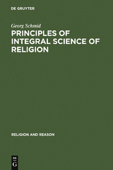 Principles of Integral Science of Religion - Georg Schmid
