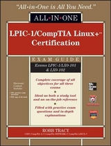 LPIC-1/CompTIA Linux+ Certification All-in-One Exam Guide (Exams LPIC-1/LX0-101 & LX0-102) - Tracy, Robb
