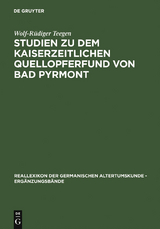 Studien zu dem kaiserzeitlichen Quellopferfund von Bad Pyrmont - Wolf-Rüdiger Teegen