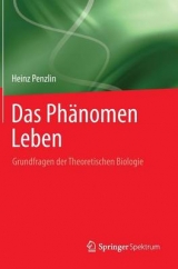 Das Phänomen Leben - Heinz Penzlin