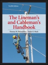 Lineman's and Cableman's Handbook - Shoemaker, Thomas M.; Mack, James E.