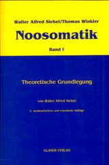 Noosomatik / Theoretische Grundlegung - Walter Alfred Siebel