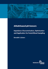 AlGaN-based pH-sensors : impedance characterisation, optimisation and application for foetal blood sampling - Benedikt Lübbers