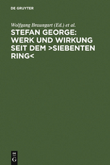 Stefan George: Werk und Wirkung seit dem >Siebenten Ring< - 