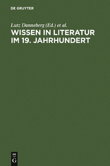 Wissen in Literatur im 19. Jahrhundert - 