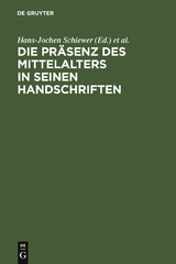 Die Präsenz des Mittelalters in seinen Handschriften - 