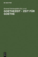 Goethezeit - Zeit für Goethe - 