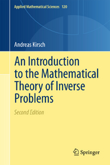 An Introduction to the Mathematical Theory of Inverse Problems - Kirsch, Andreas