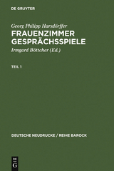 Frauenzimmer Gesprächsspiele Teil 1 - Georg Philipp Harsdörffer