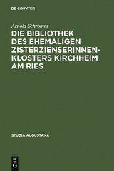 Die Bibliothek des ehemaligen Zisterzienserinnenklosters Kirchheim am Ries - Arnold Schromm