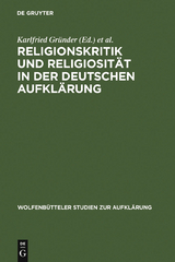 Religionskritik und Religiosität in der deutschen Aufklärung - 