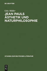 Jean Pauls Ästhetik und Naturphilosophie - Götz Müller