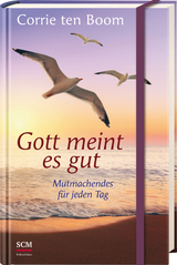 Gott meint es gut - Corrie ten Boom