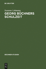 Georg Büchners Schulzeit - Susanne Lehmann