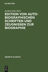 Edition von autobiographischen Schriften und Zeugnissen zur Biographie - 