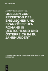 Quellen zur Rezeption des englischen und französischen Romans in Deutschland und Österreich im 19. Jahrhundert - 