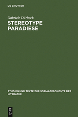 Stereotype Paradiese - Gabriele Dürbeck