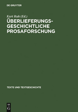 Überlieferungsgeschichtliche Prosaforschung - 