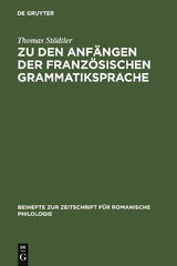 Zu den Anfängen der französischen Grammatiksprache - Thomas Städtler